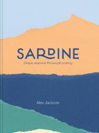 Sardine: Simple seasonal Proven?al cooking