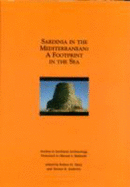Sardinia in the Mediterranean--A Footprint in the Sea: Studies in Sardinian Archaeology Presented to Miriam S. Balmuth