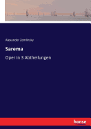 Sarema: Oper in 3 Abtheilungen