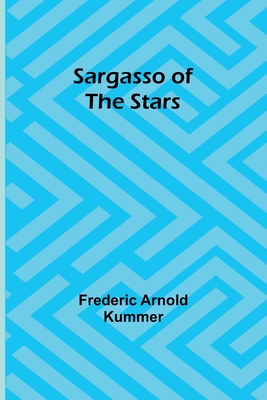 Sargasso of the Stars - Kummer, Frederic Arnold