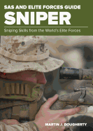 SAS and Elite Forces Guide Sniper: Sniping Skills from the World's Elite Forces