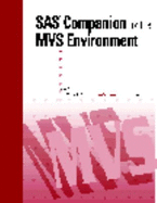 SAS Companion for the MVS Environment: Version 6