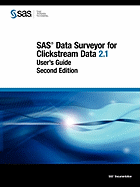 SAS Data Surveyor for Clickstream Data 2.1: User's Guide, Second Edition