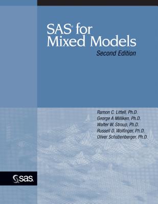 SAS for Mixed Models, Second Edition - Littell, Ph D Ramon C, and Milliken, Ph D George a, and Stroup, Ph D Walter W