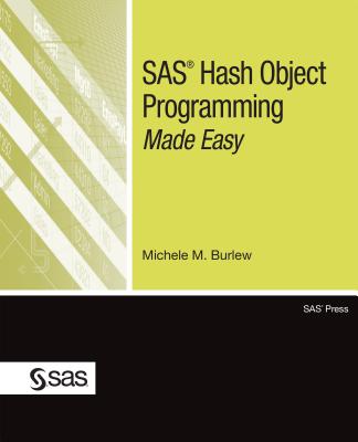SAS Hash Object Programming Made Easy - Burlew, Michele M.