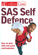 SAS Self Defence: How to Deal with and Avoid Confrontation
