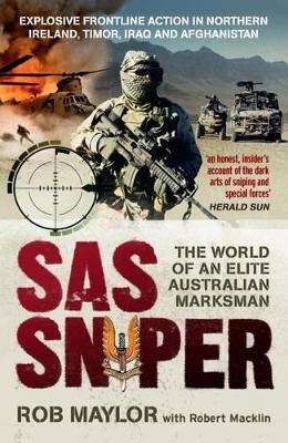SAS Sniper: The Rob Maylor story - Maylor, Rob, and Macklin, Robert