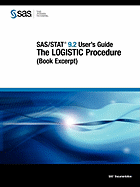 Sas/Stat 9.2 User's Guide: The Logistic Procedure (Book Excerpt) - SAS Publishing, Publishing (Creator)