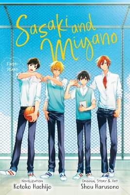 Sasaki and Miyano: First-Years, Vol. 1: Volume 1 - Harusono, Shou, and Hachijo, Kotoko, and Steinbach, Kevin (Translated by)