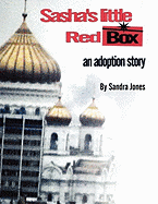Sasha's Little Red Box: An Adoption Story