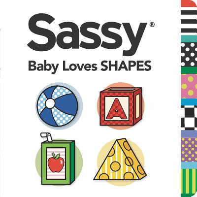 Sassy Baby Loves Shapes - Grosset & Dunlap