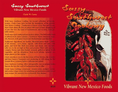 Sassy Southwest Cooking: Vibrant New Mexico Foods