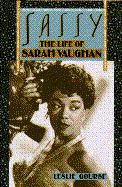 Sassy: The Life of Sarah Vaughan