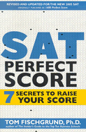 SAT Perfect Score: 7 Secrets to Raise Your Score