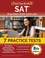 SAT Prep Book 2023-2024 with 7 Practice Tests: SAT Study Guide Review for Math, Reading, and Writing on the College Board Exam [8th Edition]