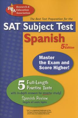 SAT Subject Test Spanish: The Best Test Preparation for the SAT Subject Test - Hammitt, G M, and Mouat, Ricardo Gutierrez, and Stivers, W