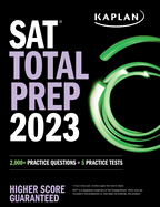 SAT Total Prep 2023 with 5 Full Length Practice Tests, 2000+ Practice Questions, and End of Chapter Quizzes