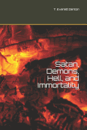 Satan, Demons, Hell, and Immortality: Bonus: A Look at Christ's Post-Ascension Body