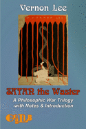 Satan the Waster: A Philosophic War Trilogy with Notes & Introduction