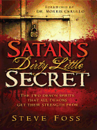 Satan's Dirty Little Secret - Foss, Steve