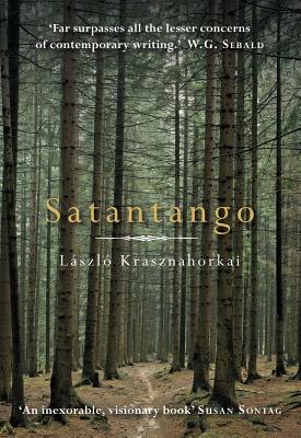 Satantango - Krasznahorkai, Laszlo, and Szirtes, George (Translated by)