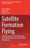 Satellite Formation Flying: Relative Dynamics, Formation Design, Fuel Optimal Maneuvers and Formation Maintenance