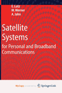 Satellite Systems for Personal and Broadband Communications