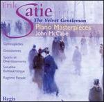 Satie: The Velvet Gentleman