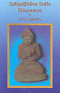 Satipatthana Sutta Discourses - Goenka, S. N.