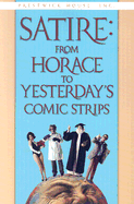 Satire: From Horace to Yesterday's Comic Strips - Scott, James, PH.D., and Osborne, Elizabeth, Dr. (Editor), and Grudzina, Douglas (Editor)