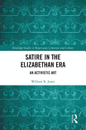 Satire in the Elizabethan Era: An Activistic Art