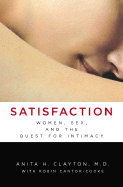 Satisfaction: Women, Sex, and the Quest for Intimacy