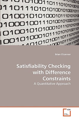 Satisfiability Checking with Difference Constraints - O'Connor, Brian