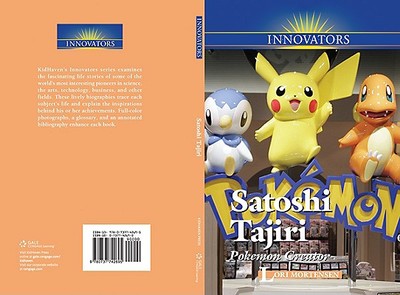 Satoshi Tajiri: Pokemon Creator - Mortensen, Lori, and Woog, Adam