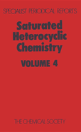 Saturated Heterocyclic Chemistry: Volume 4