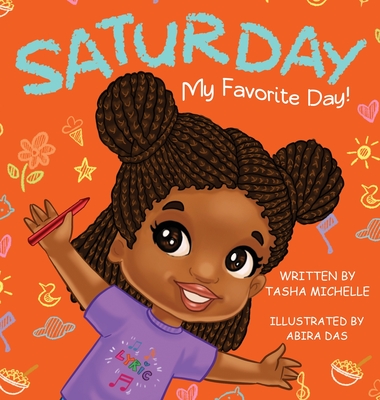 Saturday My Favorite Day! - Michelle, Tasha, and Price, Caitlin (Editor)