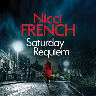 Saturday Requiem - French, Nicci, and Chalmers, Beth (Read by)