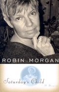Saturday's Child: A Memoir - Morgan, Robin