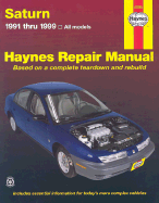 Saturn (91-99) Automotive Repair Manual - Ryan, Mark, and Haynes, J. H.