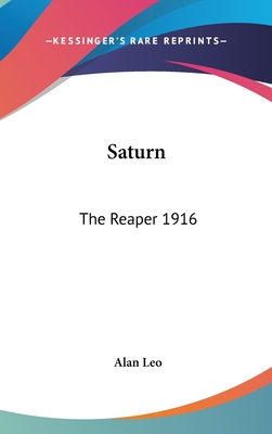 Saturn: The Reaper 1916 - Leo, Alan