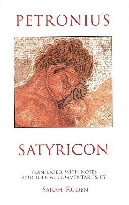 Satyricon - Petronius, and Ruden, Sarah (Translated by)