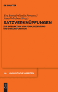 Satzverknpfungen: Zur Interaktion Von Form, Bedeutung Und Diskursfunktion