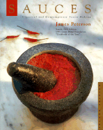 Sauces: Classical and Contemporary Sauce Making - Peterson, James A, Ph.D.