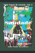 Saudade: Paixo