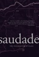 Saudade: The Possibilities of Place