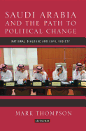 Saudi Arabia and the Path to Political Change: National Dialogue and Civil Society