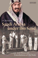 Saudi Arabia under Ibn Saud: Economic and Financial Foundations of the State