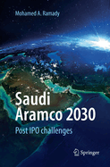 Saudi Aramco 2030: Post IPO Challenges