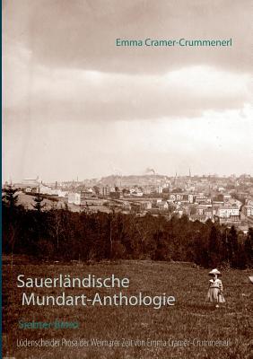 Sauerlandische Mundart-Anthologie VII: Ludenscheider Prosa der Weimarer Zeit - B?rger, Peter (Editor), and Cramer-Crummenerl, Emma