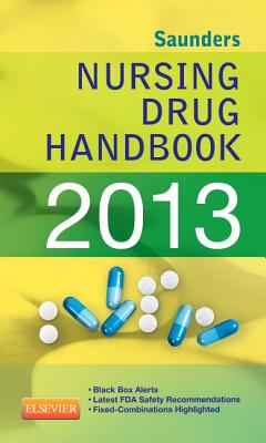 Saunders Nursing Drug Handbook - Hodgson, Barbara B, RN, Ocn, and Kizior, Robert, Bs, Rph